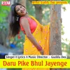 Daru Pike Bhul Jayenge